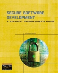 SECURE SOFTWARE DEVELOPMENT A SECURITY PROGRAMMERS GUIDE (I/E)