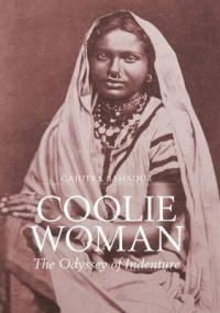 COOLIE WOMAN THE ODYSSEY OF INDENTURE
