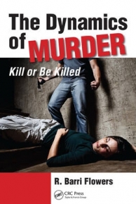 DYNAMICS OF MURDER KILL OR BE KILLED