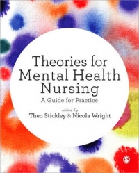 THEORIES FOR MENTAL HEALTH NURSING A GUIDE FOR PRACTICE
