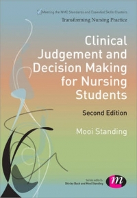 CLINICAL JUDGEMENT AND DECISION MAKING FOR NURSING STUDENTS