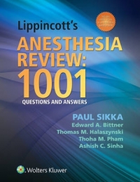 LIPPINCOTTS ANESTHESIA REVIEW 1001 QUESTIONS AND ANSWERS