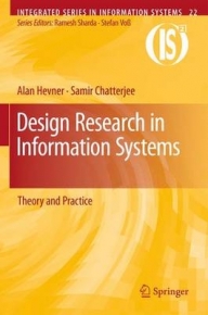 DESIGN RESEARCH IN INFORMATION SYSTEMS THEORY AND PRACTICE