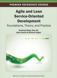AGILE AND LEAN SERVICE ORIENTED DEVELOPMENT FOUNDATIONS THEORY AND PRACTICE (H/C)