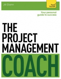 PROJECT MANAGEMENT COACH YOUR INTERACTIVE GUIDE TO MANAGING PROJECTS
