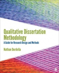 QUALITATIVE DISSERTATION METHODOLOGY A GUIDE FOR RESEARCH DESIGN AND METHODS
