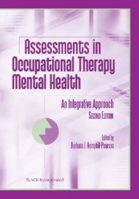 ASSESSMENTS IN OCCUPATIONAL THERAPY MENTAL HEALTH AN INTEGRATIVE APPROACH (REVISED)(HC)