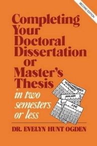 COMPLETING YOUR DOCTORAL DISSERTATION/MASTERS THESIS IN 2 SEMESTERS OR LESS