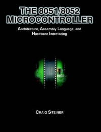 8051/8052 MICROCONTROLLER ARCHITECTURE ASSEMBLY LANGUAGE AND HARDWARE INTERFACING