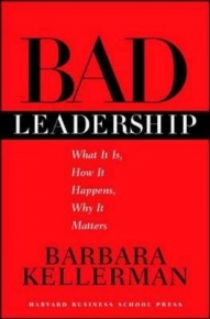 BAD LEADERSHIP WHAT IT IS HOW IT HAPPENS WHY IT MATTERS