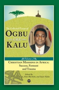 CHRISTIAN MISSIONS IN AFRICA MISSION FERMENT AND TRAUMA (VOLUME 2)