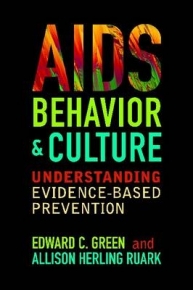 AIDS BEHAVIOR AND CULTURE UNDERSTANDING EVIDENCE BASED PREVENTION (H/C)