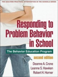 RESPONDING TO PROBLEM BEHAVIOR IN SCHOOL THE BEHAVIOR EDUCATION PROGRAM