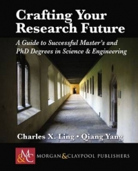 CRAFTING YOUR RESEARCH FUTURE A GUIDE TO SUCCESSFUL MASTERS AND PH D DEGREES IN SCIENCE AND ENGINEE