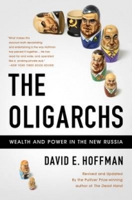 OLIGARCHS WEALTH AND POWER IN THE NEW RUSSIA