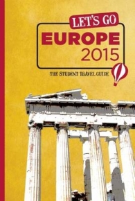 LETS GO EUROPE 2015 THE STUDENT TRAVEL GUIDE