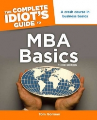 COMPLETE IDIOTS GUIDE TO MBA BASICS