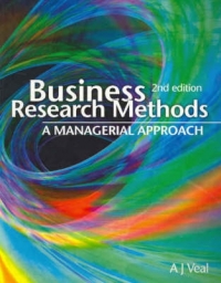 BUSINESS RESEARCH METHODS A MANAGERIAL APPROACH