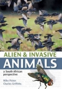 ALIEN AND INVASIVE ANIMALS: A SA PERSPECTIVE