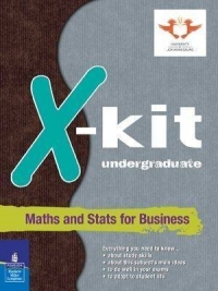 X KIT UNDERGRADUATE MATHS AND STATISTICS FOR BUSINESS