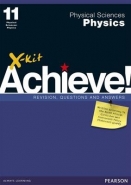 X KIT ACHIEVE! PHYSICAL SCIENCES PHYSICS GR 11 (LEARNERS BOOK)