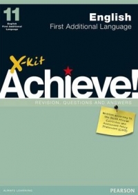 X KIT ACHIEVE! ENGLISH FIRST ADDITIONAL LANGUAGE GR 11