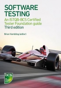 SOFTWARE TESTING AN ISTQB BCS CERTIFIED TESTER FOUNDATION GUIDE