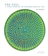 CELL A VISUAL TOUR OF THE BUILDING BLOCK OF LIFE