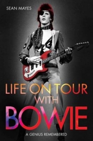 LIFE ON TOUR WITH BOWIE A GENIUS REMEMBERED