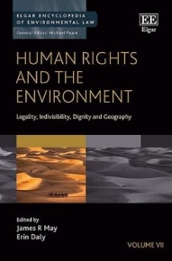 HUMAN RIGHTS AND THE ENVIRONMENT LEGALITY INDIVISIBILITY DIGNITY AND GEOGRAPHY (H/C)