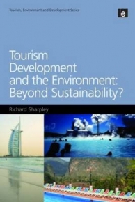 TOURISM DEVELOPMENT AND THE ENVIRONMENT BEYOND SUSTAINABILITY