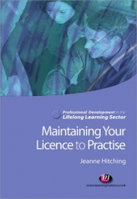 MAINTAINING YOUR LICENCE TO PRACTISE