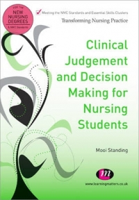 CLINICAL JUDGEMENT AND DECISION MAKING FOR NURSING STUDENTS