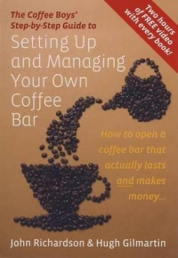 COFFEE BOYS STEP BY STEP GUIDE TO SETTING UP AND MANAGING YOUR OWN COFFEE BAR