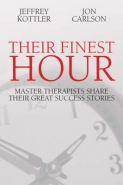 THEIR FINEST HOUR: MASTER THERAPISTS SHARE THEIR GREATEST SUCCESS STORIES