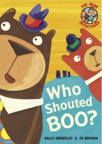 BEAR DETECTIVES WHO SHOUTED BOO?