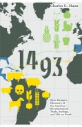 1493: HOW THE ECOLOGICAL COLLISION OF EUROPE AND THE AMERICAS GAVE RISE TO THE MODERN WORLD