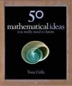 50 MATHEMATICAL IDEAS YOU REALLY NEED TO KNOW (H/C)