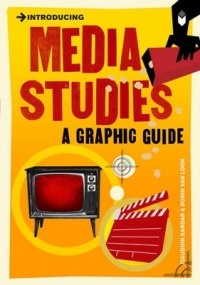 INTRO TO MEDIA STUDIES A GRAPHIC GUIDE