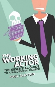 WORKING ACTOR THE ESSENTIAL GUIDE TO A SUCCESSFUL CAREER