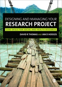 DESIGNING AND MANAGING YOUR RESEARCH PROJECT CORE KNOWLEDGE FOR SOCIAL AND HEALTH RESEARCHERS