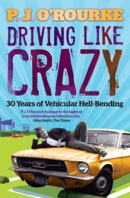 DRIVING LIKE CRAZY 30 YEARS OF VEHICULAR HELL BINDING