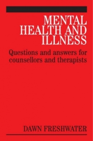 MENTAL HEALTH AND ILLNESS QUESTIONS AND ANSWERS FOR COUNSELLORS AND THERAPISTS