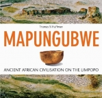 MAPUNGUBWE: ANCIENT AFRICAN CIVILISATION ON THE LIMPOPO