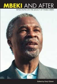 MBEKI AND AFTER REFLECTIONS ON THE LEGACY OF THABO MBEKI