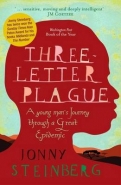 3 LETTER PLAGUE: A YOUNG MANS JOURNEY THROUGH A GREAT EPIDEMIC