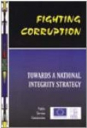 FIGHTING CORRUPTION: TOWARDS A NATIONAL INTEGRITY STRATEGY (VOLUME 3)