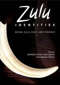 ZULU IDENTITIES BEING ZULU PAST AND PRESENT (H/C)