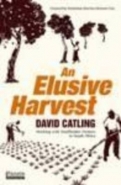 ELUSIVE HARVEST