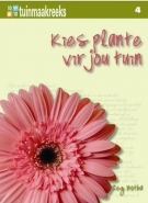10 UIT 10: KIES PLANTE VIR JOU TUIN (BOEK 4)